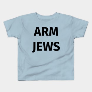 Arm Jews Kids T-Shirt